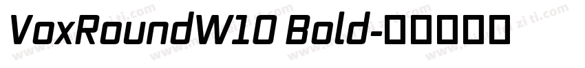 VoxRoundW10 Bold字体转换